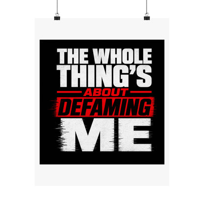 the-whole-things-about-defaming-me Poster