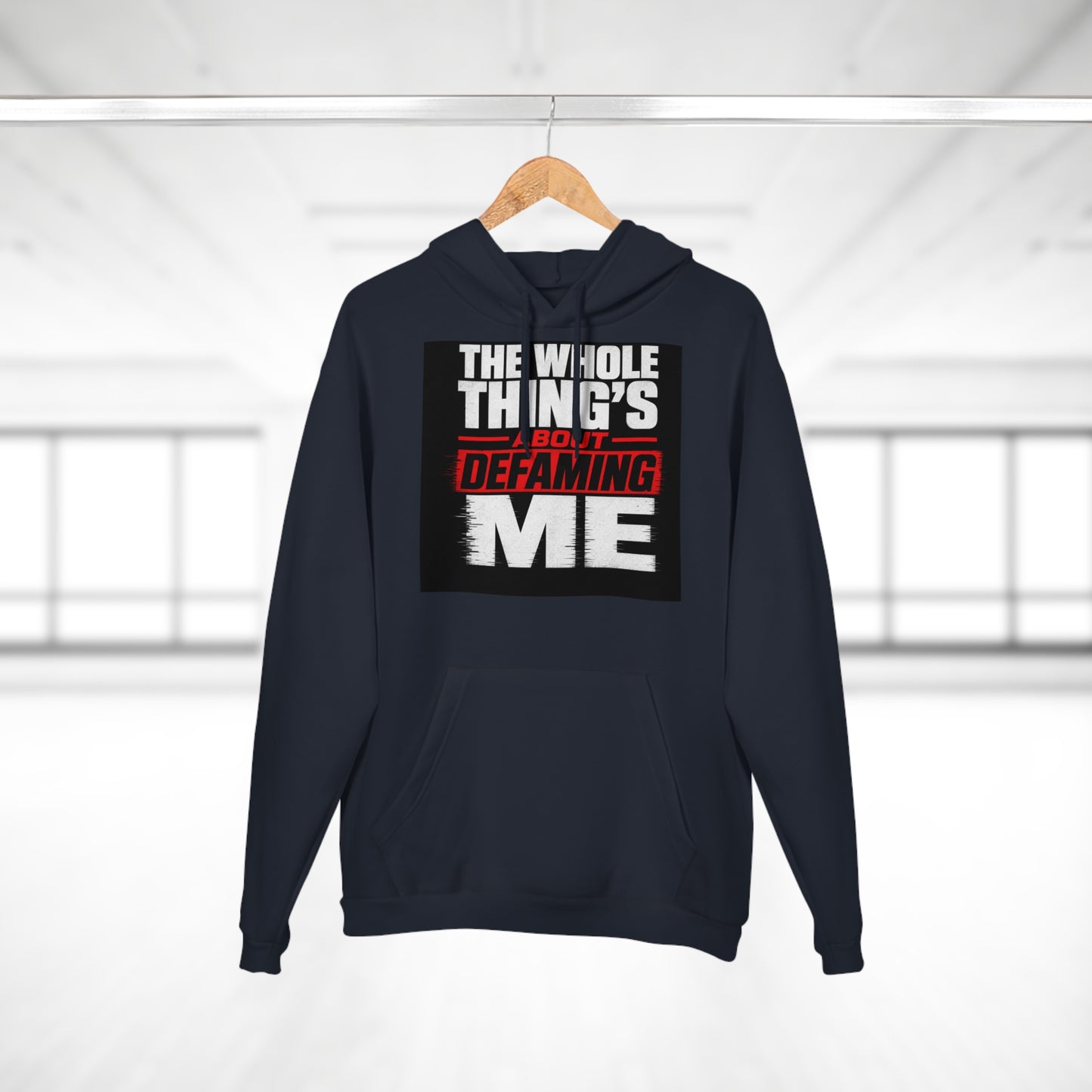 the-whole-things-about-defaming-me Hoodie