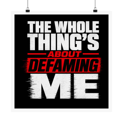 the-whole-things-about-defaming-me Poster
