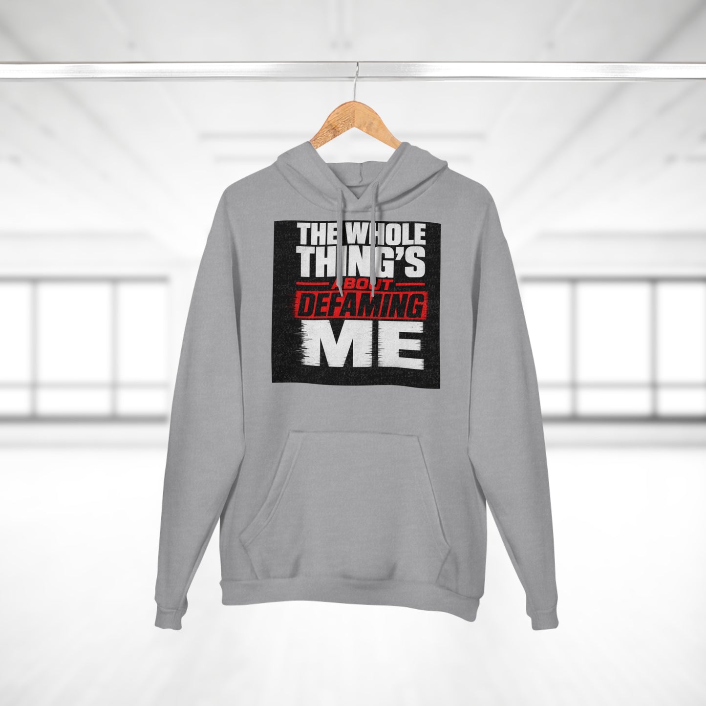 the-whole-things-about-defaming-me Hoodie