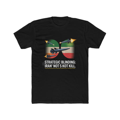Iran's 'Blinding' Strategy Tee