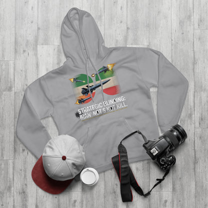 Iran's 'Blinding' Strategy Hoodie