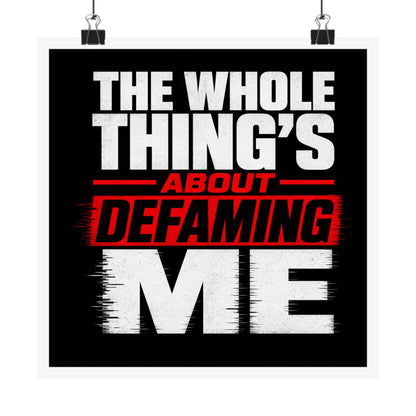 the-whole-things-about-defaming-me Poster