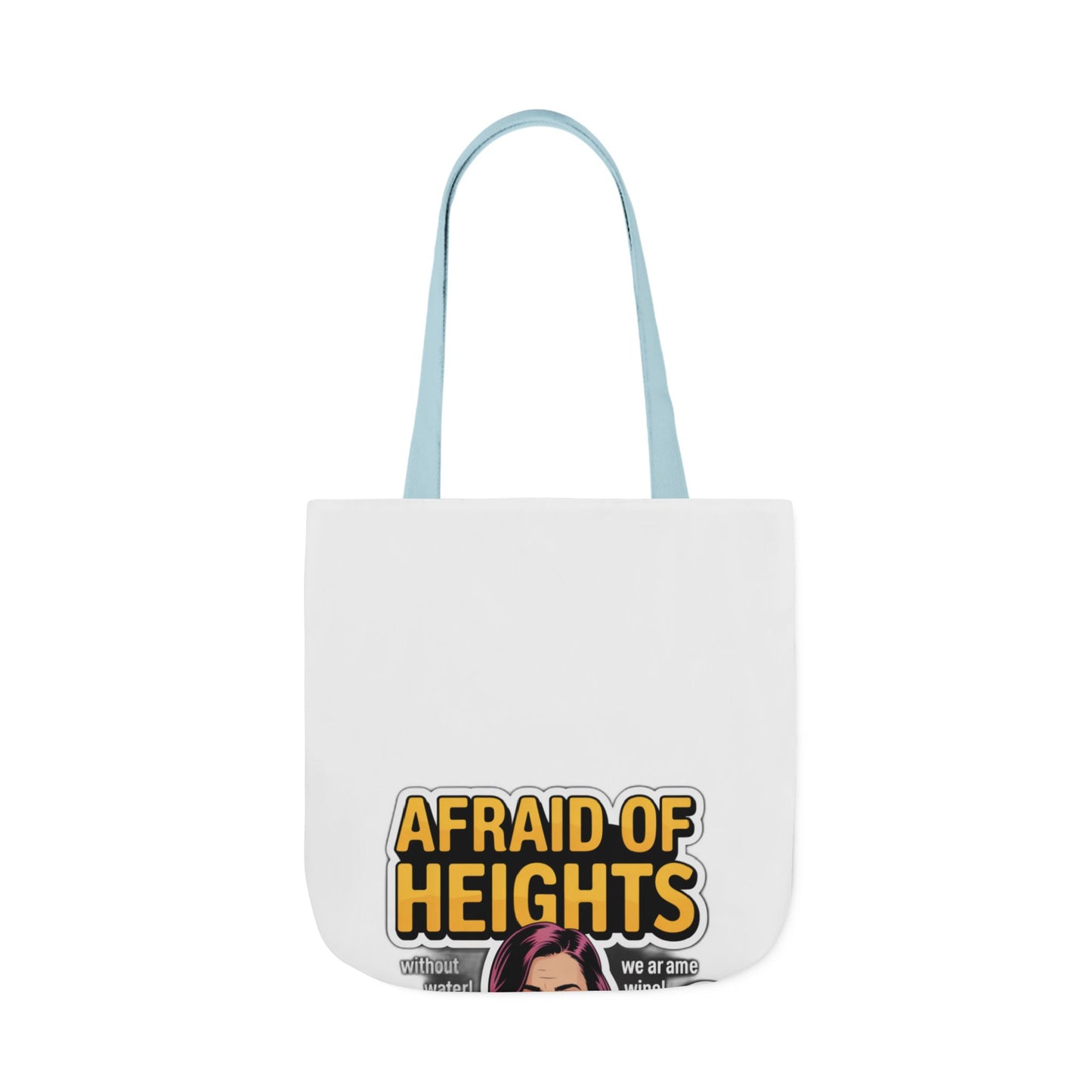 Afraid of Heights (But Only With Water Below) Tote