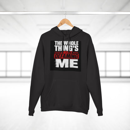 the-whole-things-about-defaming-me Hoodie