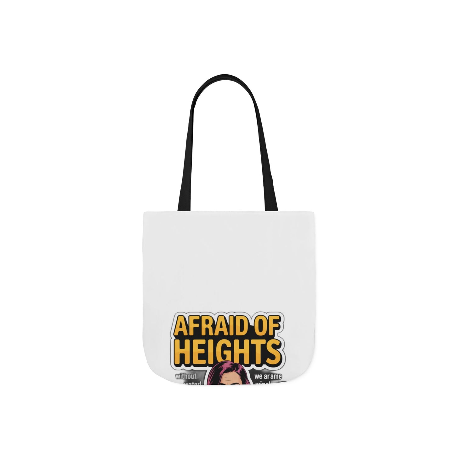 Afraid of Heights (But Only With Water Below) Tote