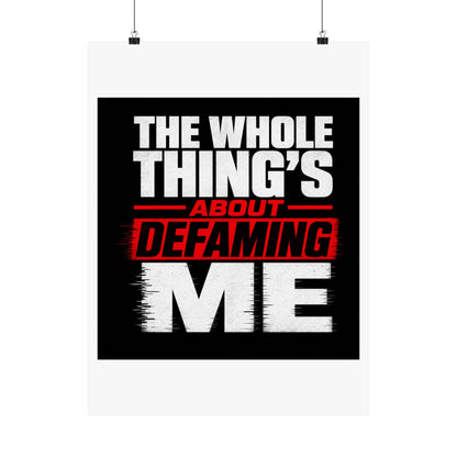 the-whole-things-about-defaming-me Poster