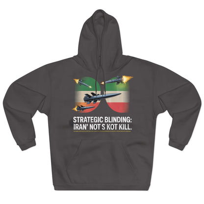Iran's 'Blinding' Strategy Hoodie