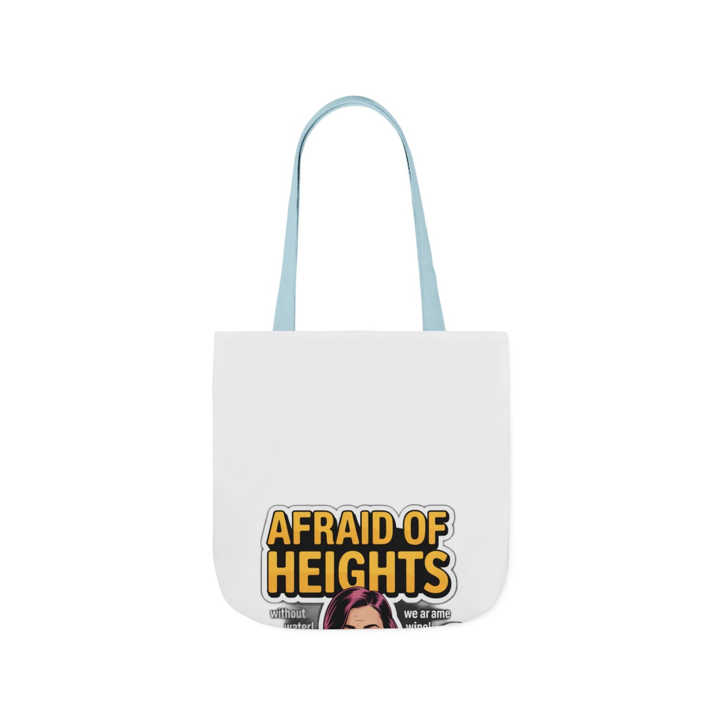 Afraid of Heights (But Only With Water Below) Tote