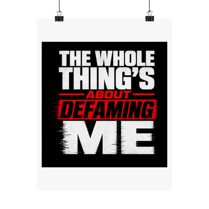 the-whole-things-about-defaming-me Poster
