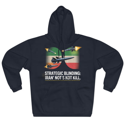 Iran's 'Blinding' Strategy Hoodie
