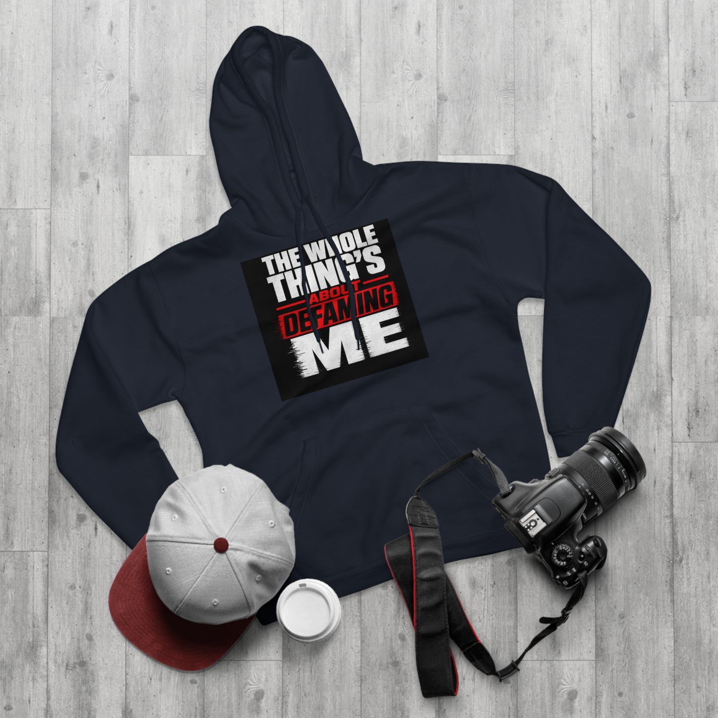 the-whole-things-about-defaming-me Hoodie
