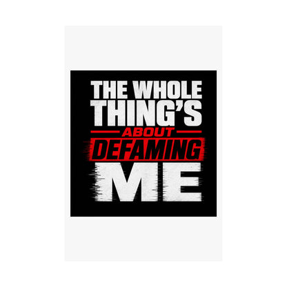 the-whole-things-about-defaming-me Poster