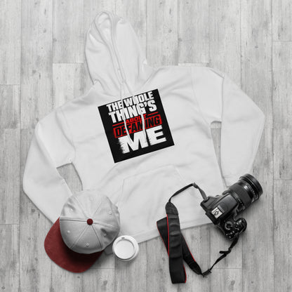 the-whole-things-about-defaming-me Hoodie