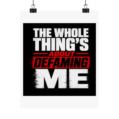 the-whole-things-about-defaming-me Poster