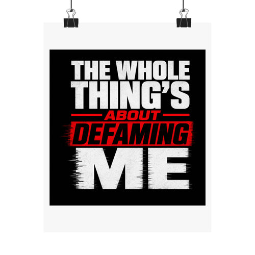 the-whole-things-about-defaming-me Poster