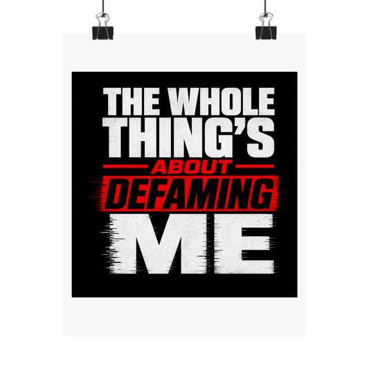 the-whole-things-about-defaming-me Poster